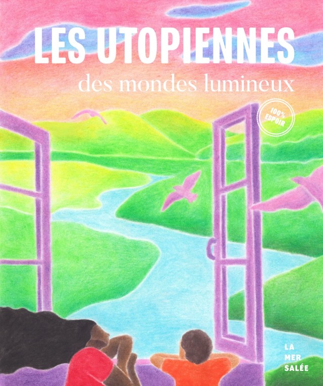 Les Utopiennes, des mondes lumineux